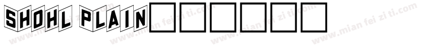 Shohl Plain字体转换